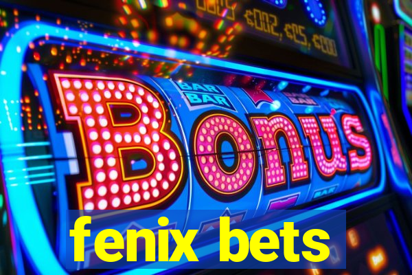 fenix bets